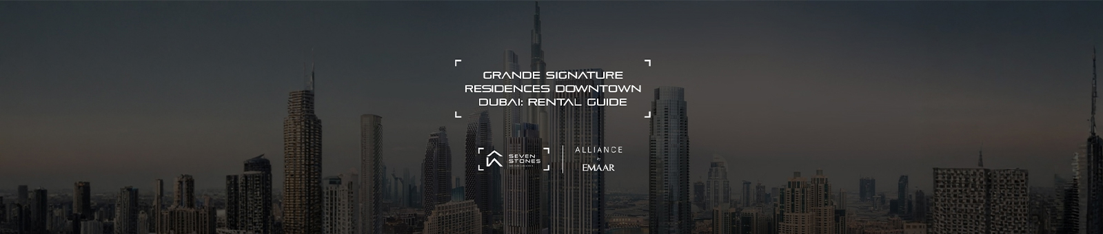 Downtown Dubai skyline with the Grande Signature Residences rental guide title